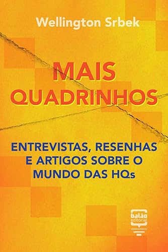 Mais quadrinhos: Entrevistas, resenhas e artigos sobre o mundo das HQs (Por Dentro da Cultura Pop) (Portuguese Edition)