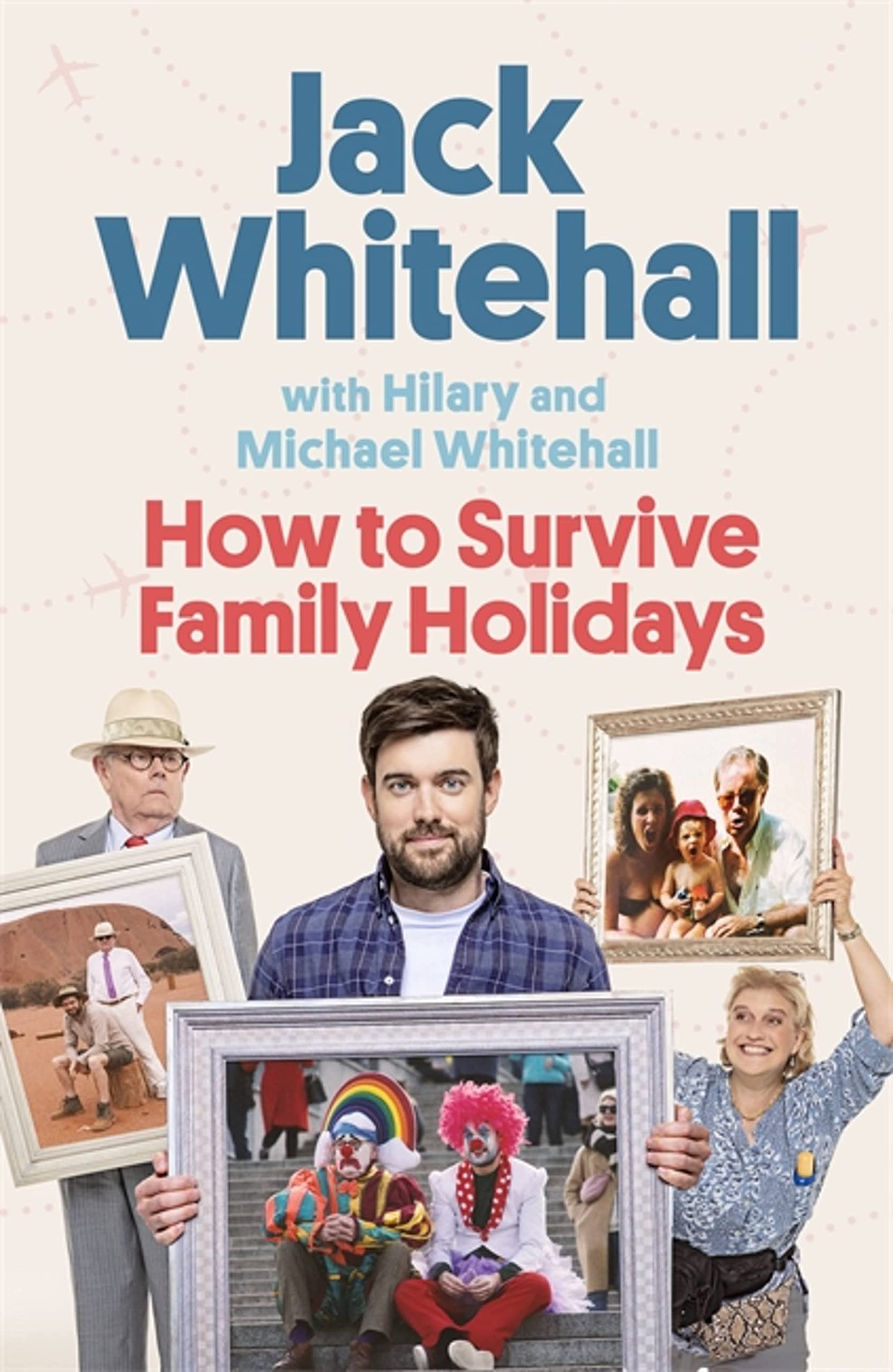 How To Survive Family Holidays - HB SIGNED by JACK, MICHAEL & HILARY WHITEHALL