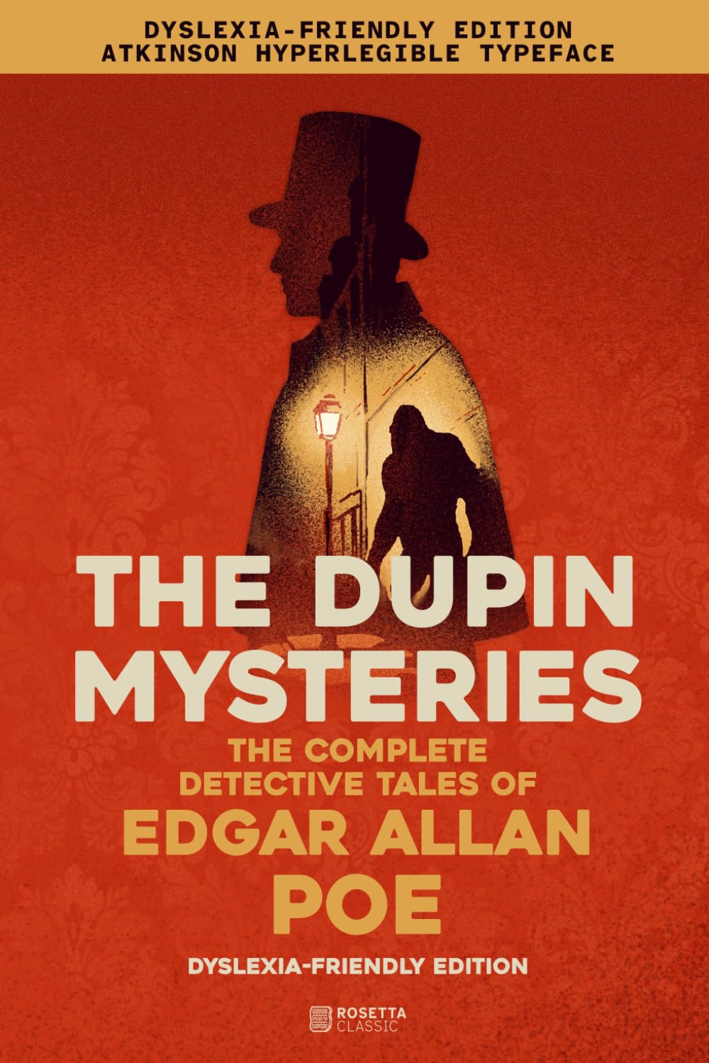 The Dupin Mysteries - Dyslexia-Friendly Edition: The Complet Detective Tales of Edgar Allan Poe