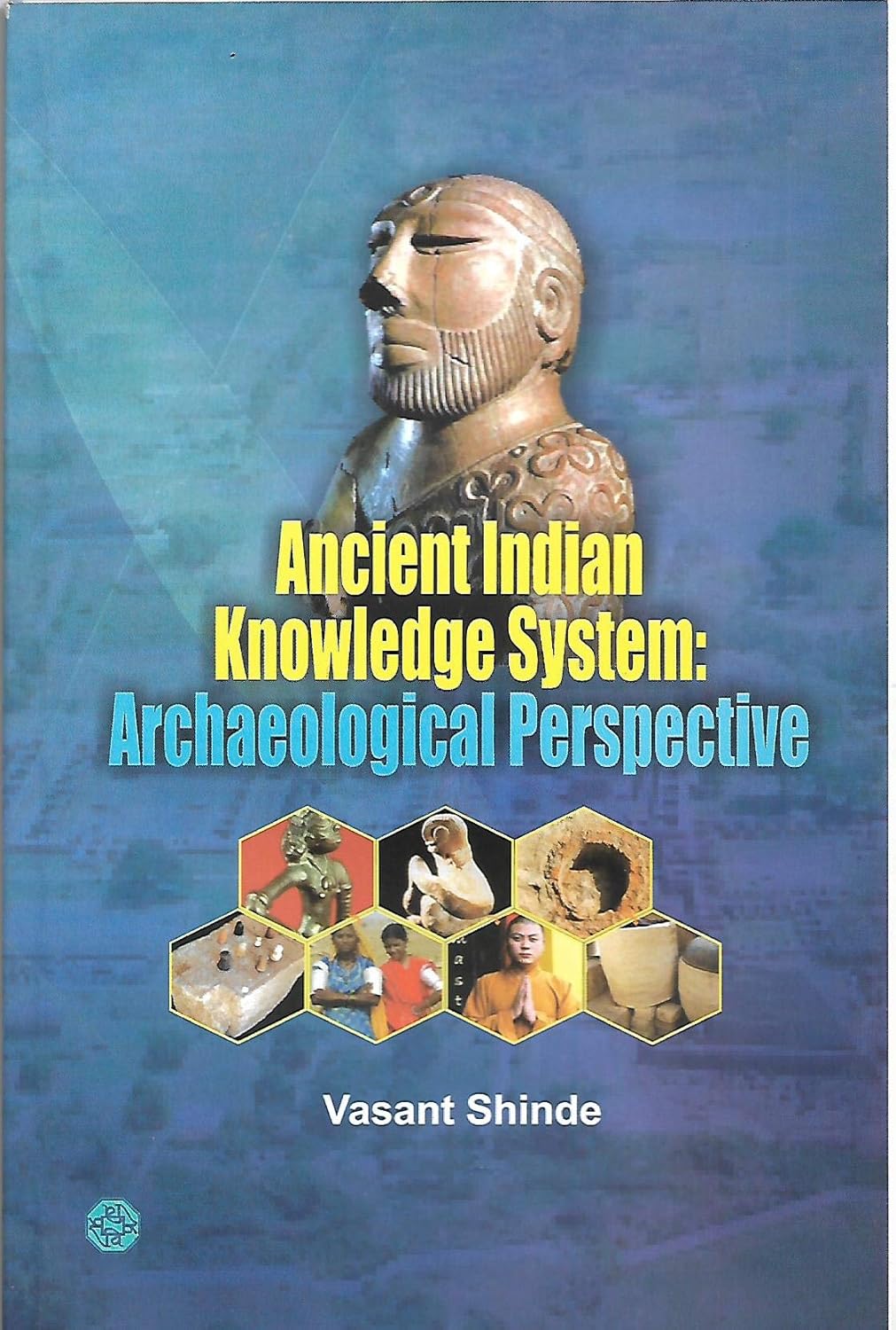 Buy Ancient Indian Knowledge System Archaeological Perspective Book Online at Low Prices in