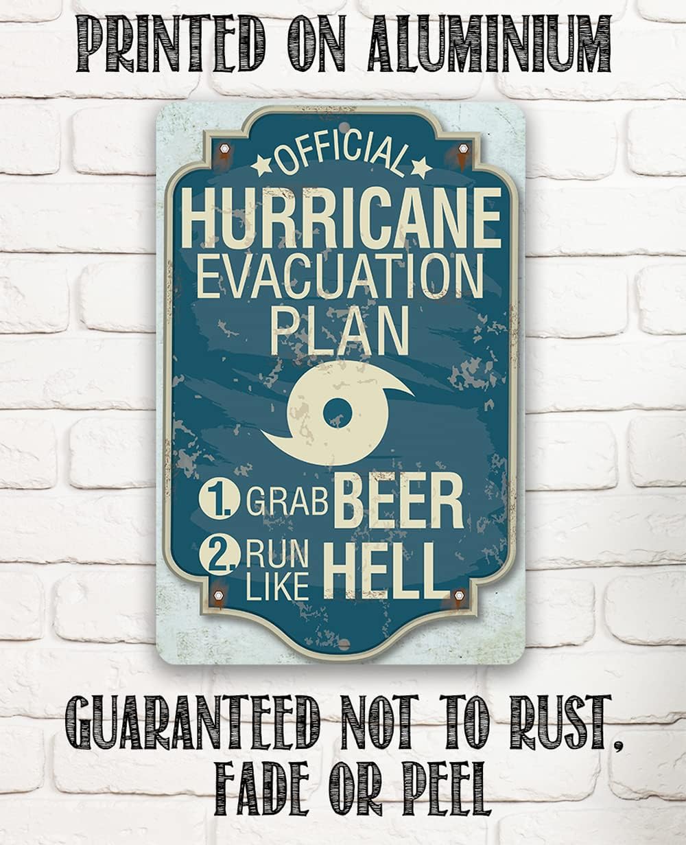 Hurricane Evacuation Plan - Funny Home Bar Wall Decor, Man Cave Door Hanger Accessories and Beer Sign, Patio Decorations and Humorous Housewarming Gift, 12x18 Indoor or Outdoor Durable Metal Sign