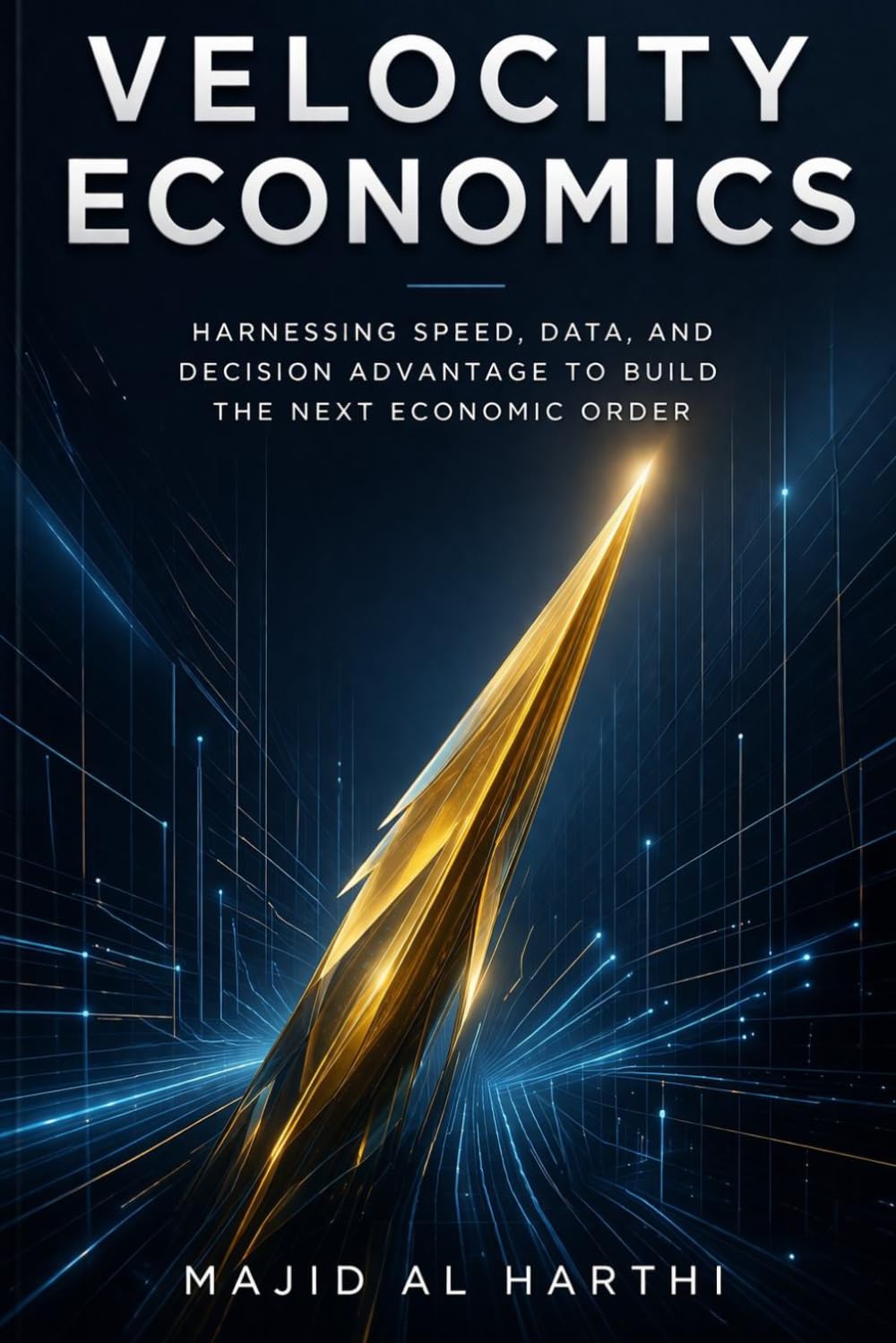 Velocity Economics: The High-Performance Masterclass for AI-Curious Managers to Lower the Cost of Prediction, Slash Risk, and Make High-Stakes ... Starting Today. (AI-Powered Manager)