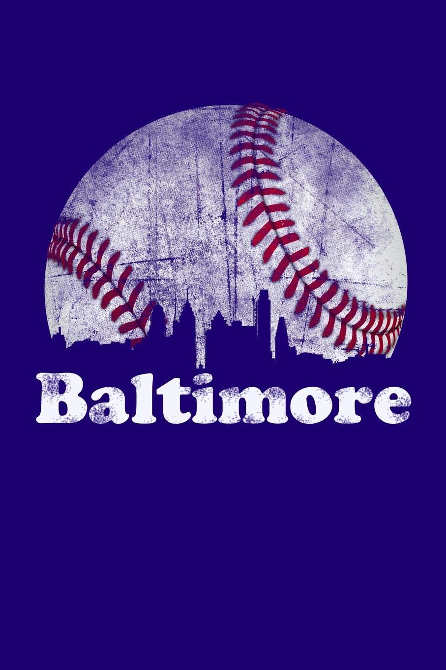 Baltimore: Downtown Baltimore Journal (Baltimore Baseball Notebook)