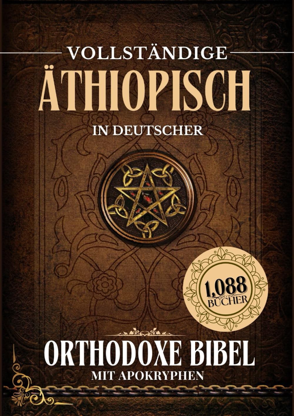 Vollständige Äthiopisch-Orthodoxe Bibel In Deutscher Sprache Mit Apokryphen (1088 Bücher)