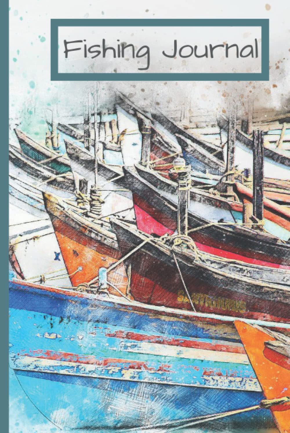 Fishing Journal: Track, record and detail your catch of the day in this journal & log book for fishermen | Dad Daddy Fishermen Anglers