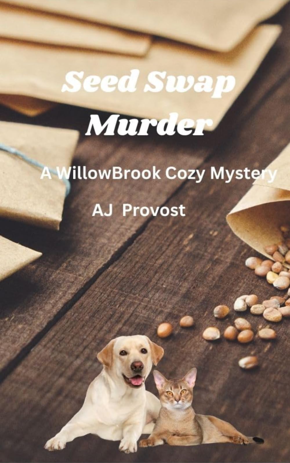 Seed Swap Murder: WillowBrook Cozy Murder