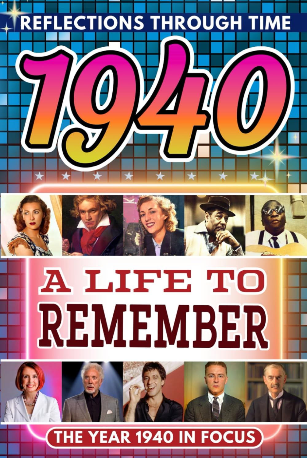 1940 in Focus: A Life to Remember - The Year You Were Born Book: A nostalgic gift packed with trivia, brain games, and events to celebrate birthdays, milestones, and memories