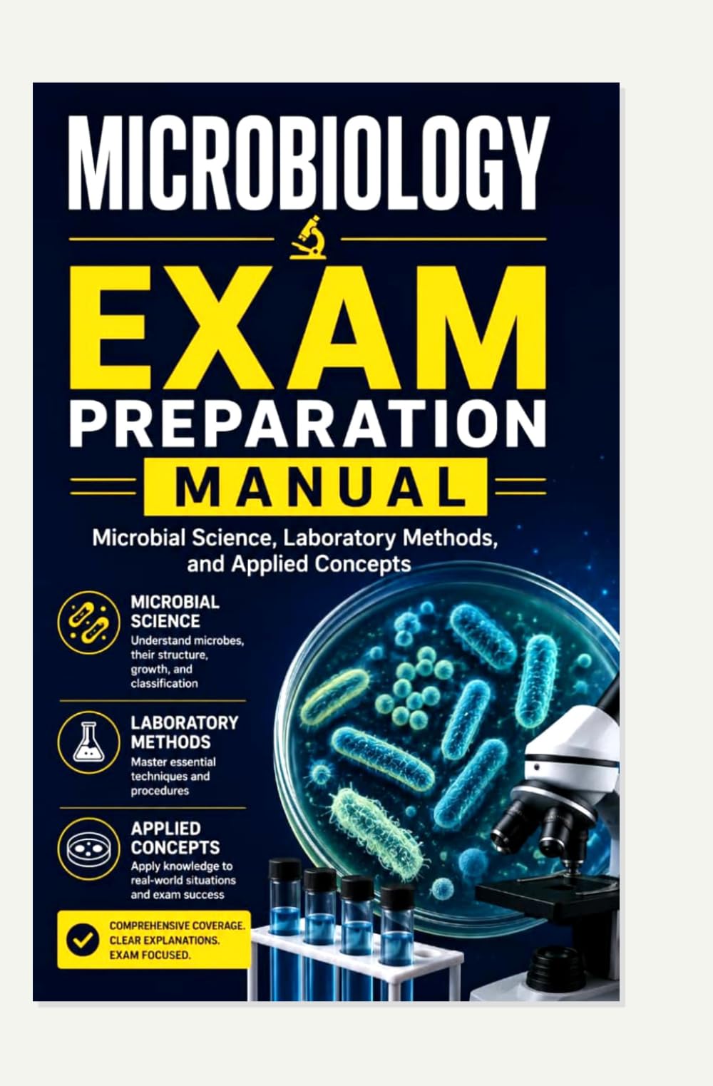 MICROBIOLOGY EXAM PREPARATION MANUAL: Microbial Science, Laboratory Methods, and Applied Concepts