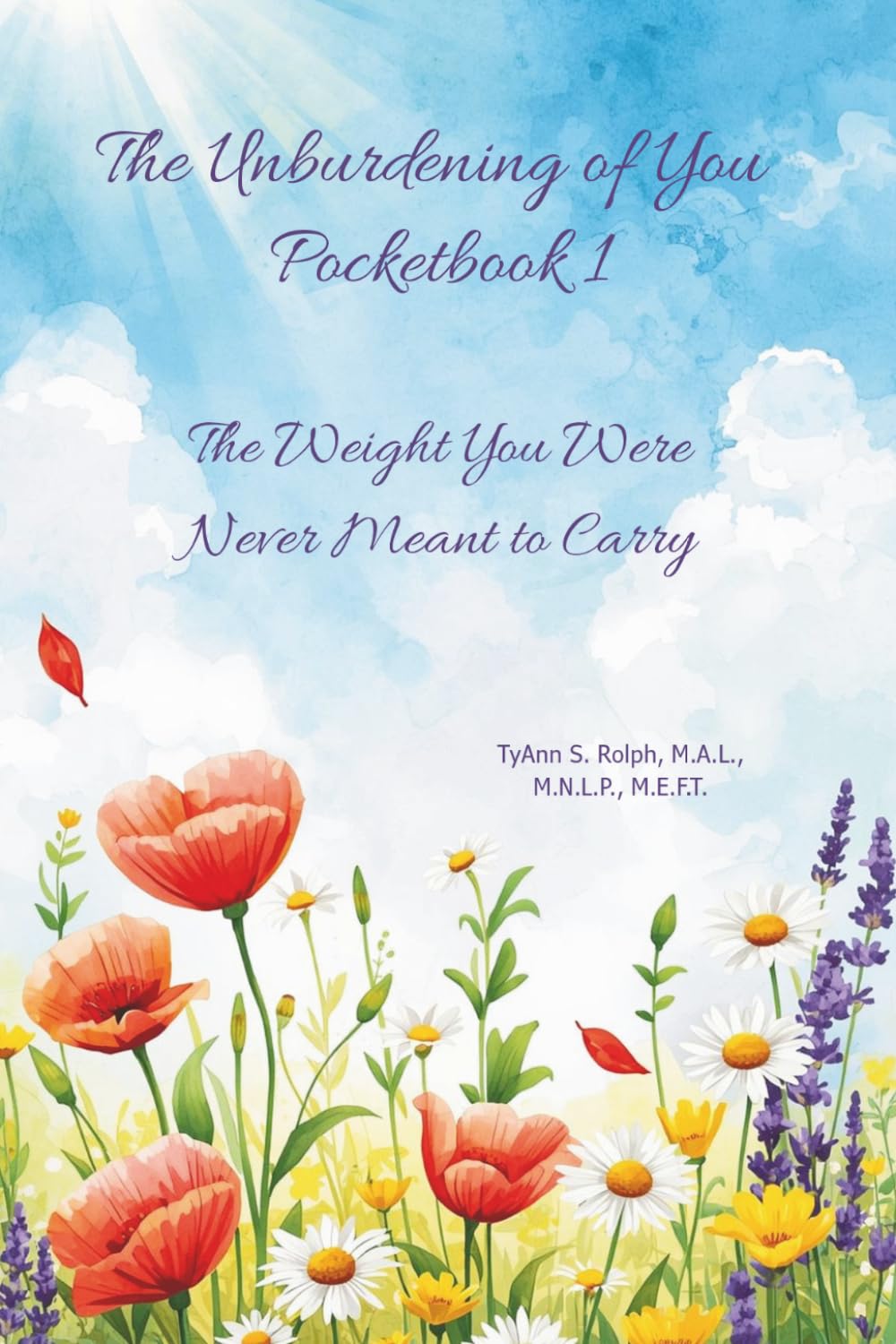 The Unburdening of You Pocket Book 1: The Weight You Were Never Meant to Carry (Of You Series)
