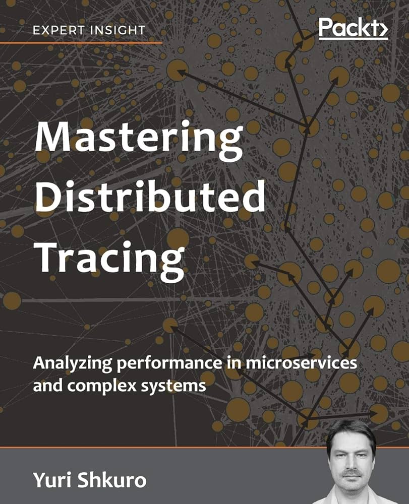 Mastering Distributed Tracing: Analyzing performance in