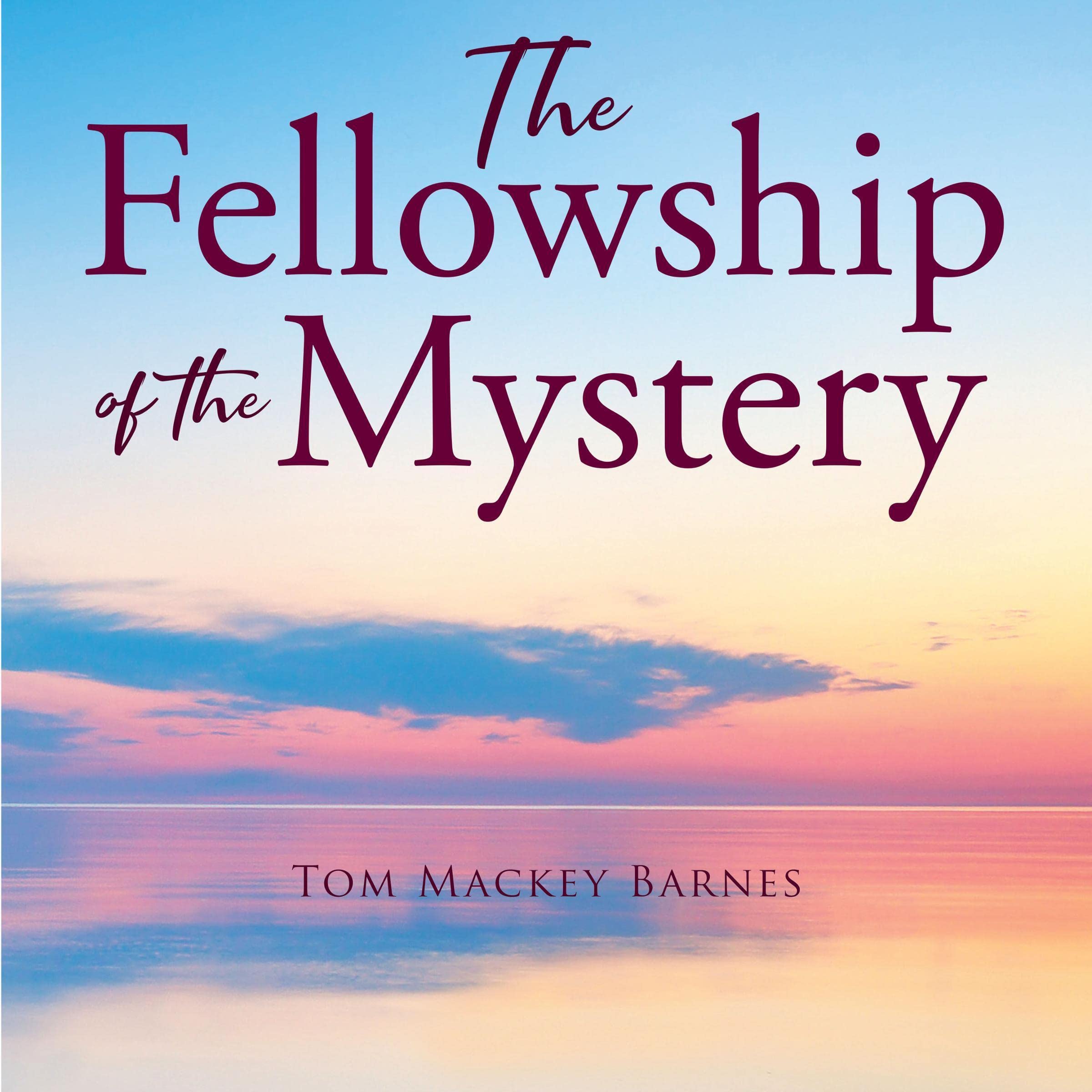 The Fellowship of the Mystery