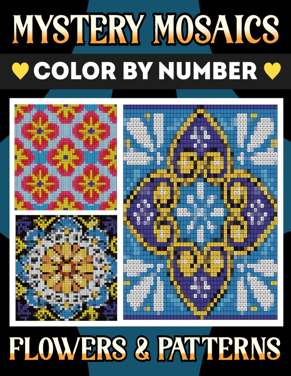 Mystery Mosaic Color by Number: Color Quest with Flowers & Patterns: Relaxing Color by Numbers for Adults, Hidden Image Coloring Book