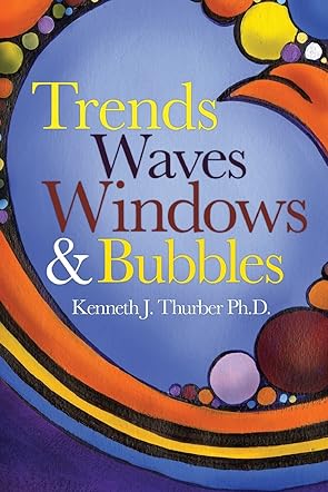 Trends Waves Windows & Bubbles