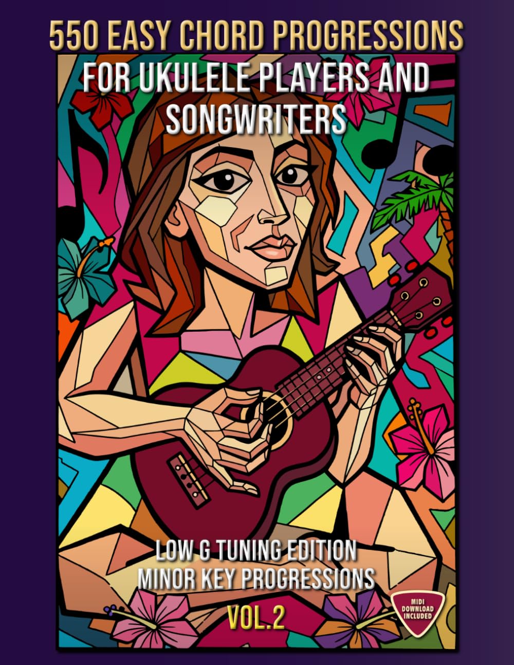 550 Easy Chord Progressions for Ukulele Players and Songwriters. Vol. 2: MINOR KEY PROGRESSIONS. LOW G Tuning Edition. Notes, Chord Diagrams & Tabs. MIDI Download Included. Beginner to Advanced.