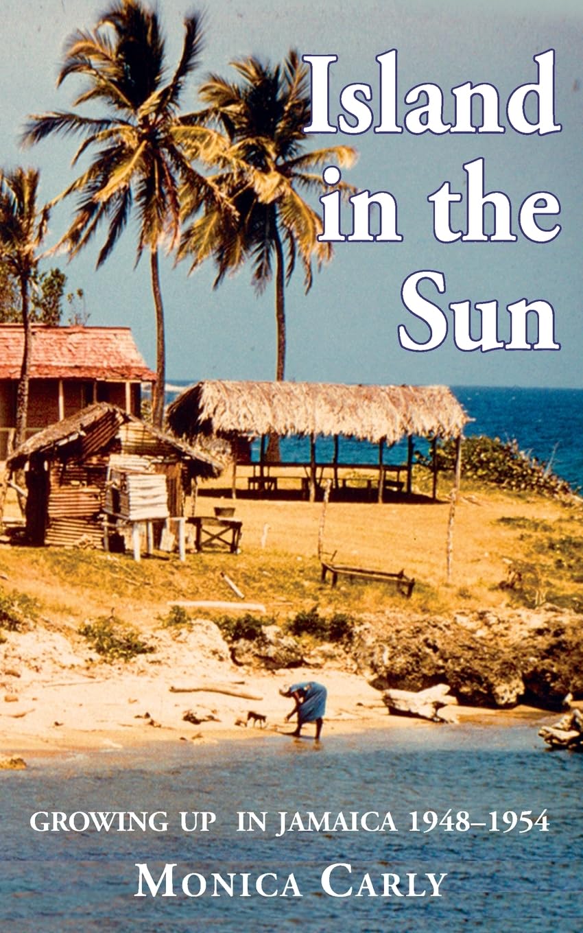 Island in the Sun: Growing Up in Jamaica 1948–1954