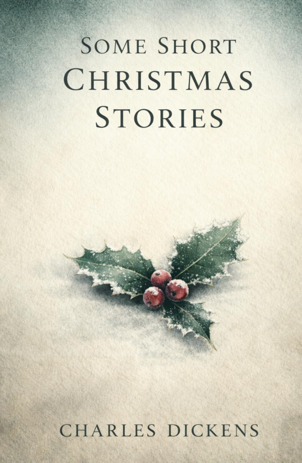 SOME SHORT CHRISTMAS STORIES