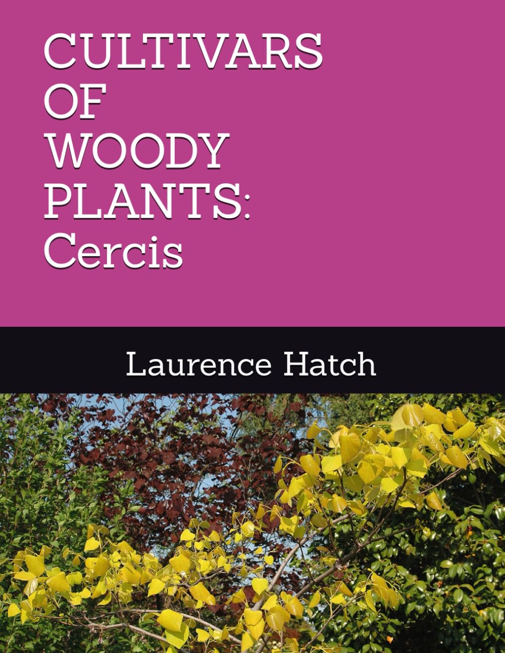 CULTIVARS OF WOODY PLANTS: Cercis
