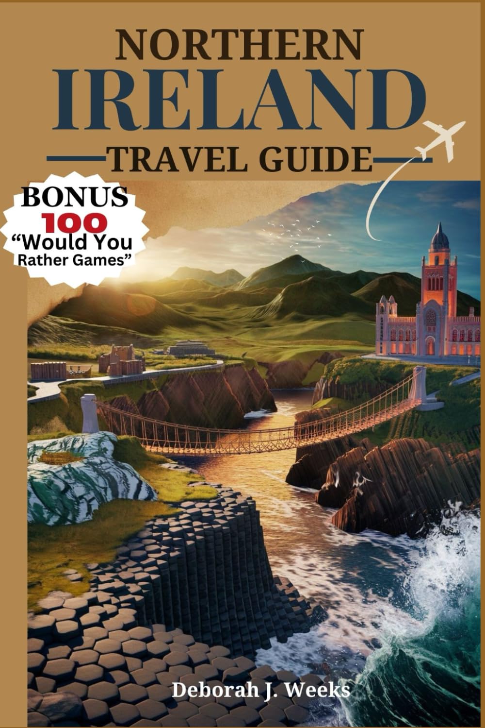 Northern Ireland Travel Guide 2025: A comprehensive Companion that will help plan your trip with expert advice and insider tips, tour with confidence and indulge in art and nature.