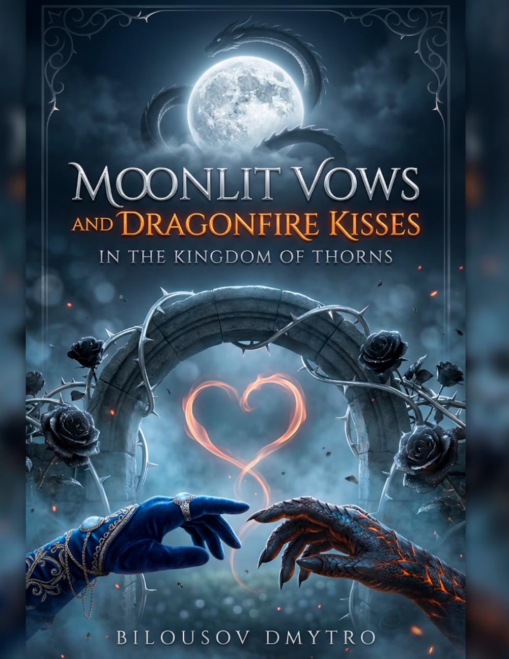 Moonlit Vows and Dragonfire Kisses in the Kingdom of Thorns