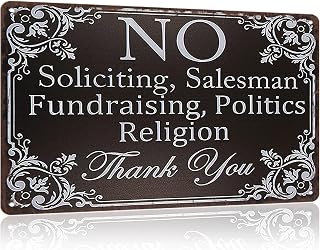 Humorous"No Soliciting Salesman Fundraising Politics Religion"Art Decor Poster Metal Aluminum Sign For Front Door To Discourage Unwanted Visitors 8 X 12 Inch