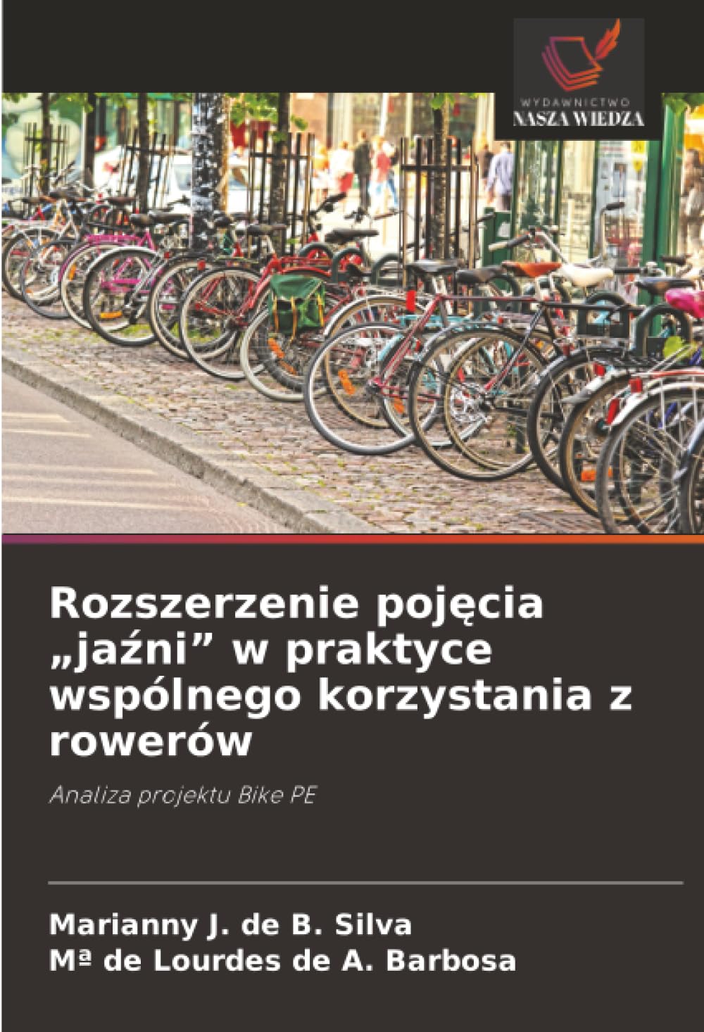 Rozszerzenie pojęcia „jaźni” w praktyce wspólnego korzystania z rowerów: Analiza projektu Bike PE