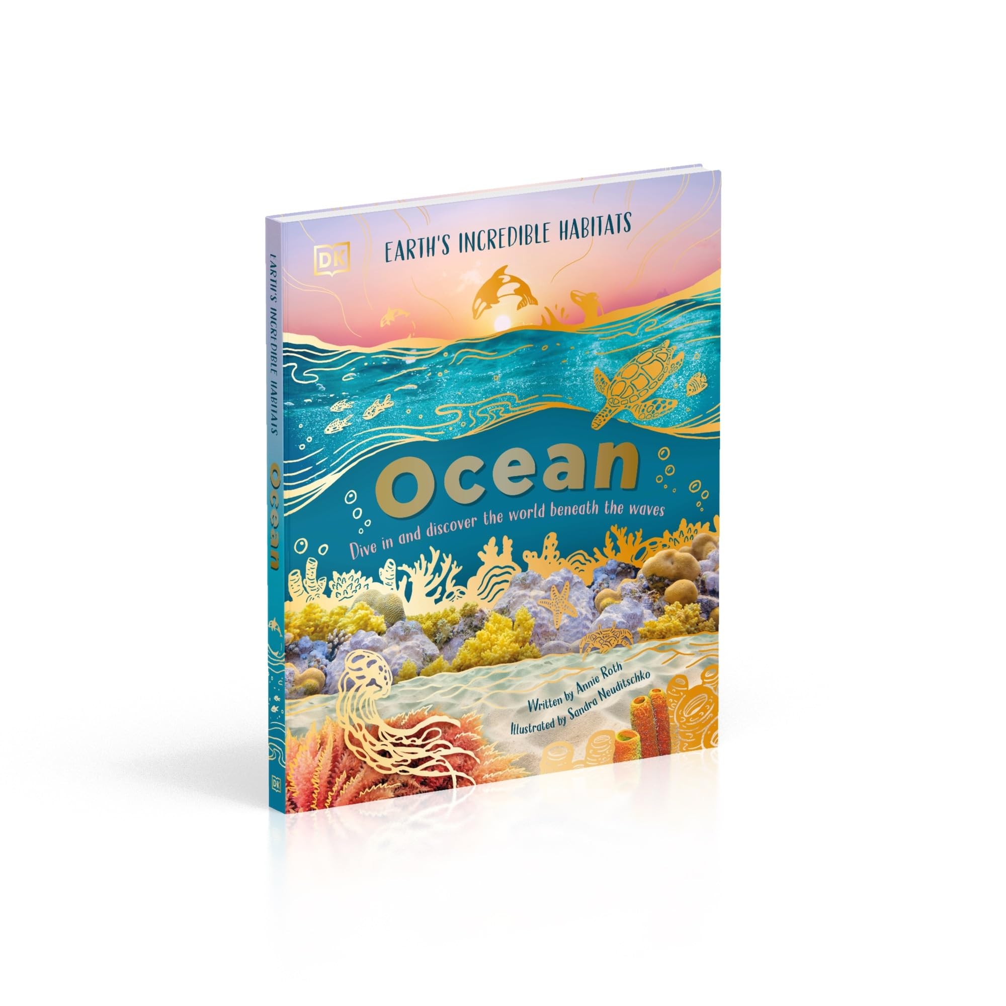 Ocean: Dive in and Discover the World Beneath the Waves (Earth's Incredible Habitats)