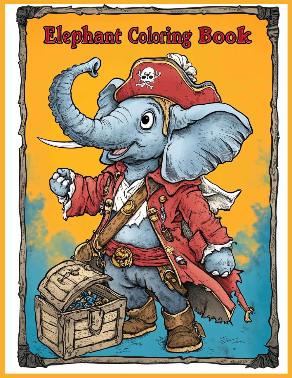 Elephant Coloring Book: Fun Pirate Elephant Adventure Coloring Pages, Cute Animal Art, Stress Relief, Creative Relaxation Gift