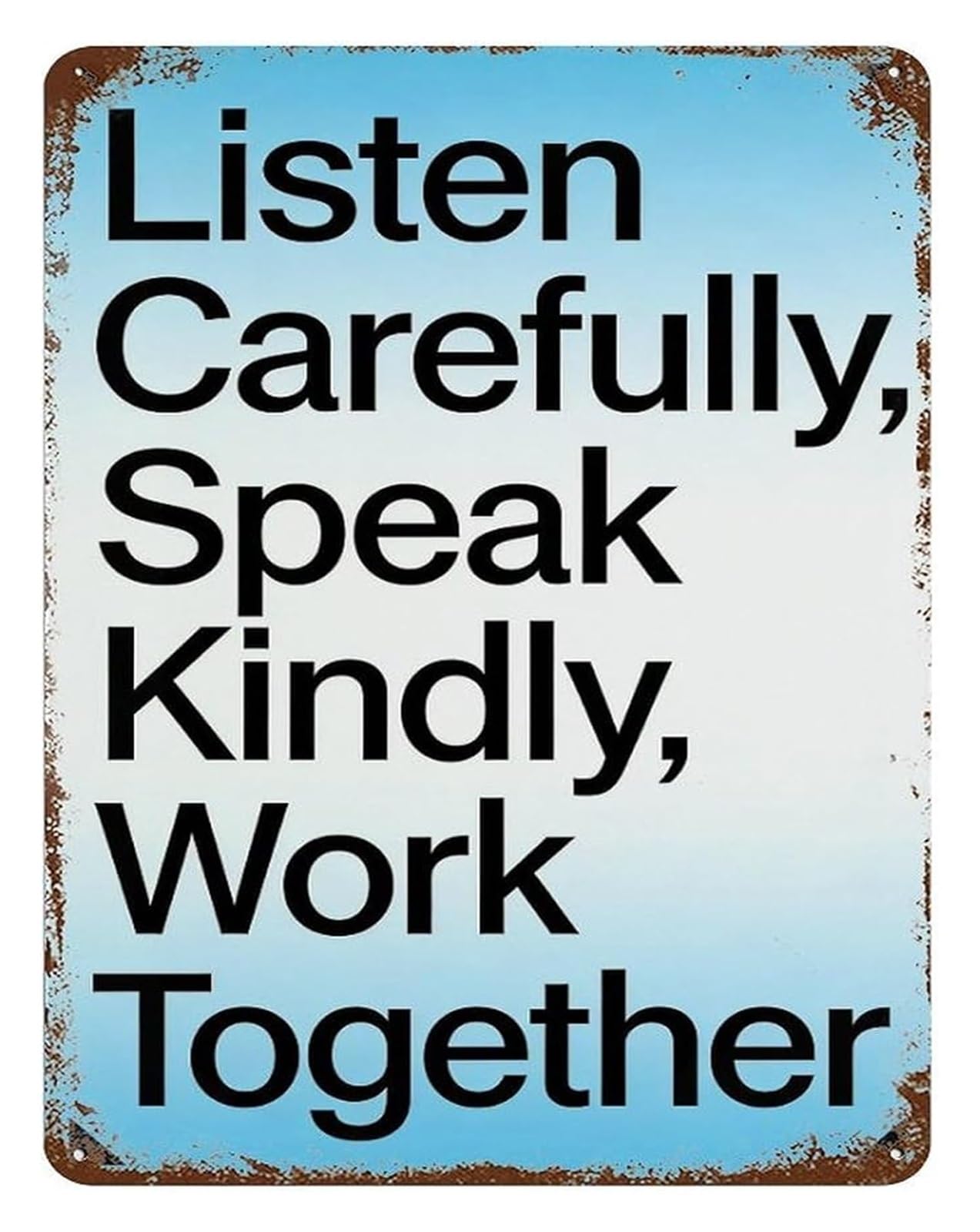 IDGTTLDF Listen Carefully Speak Kindly Metal Tin Sign Inspirational Quote Wall-Art Work Together Decorative Plaque for Home Living Room 8 X 12 in