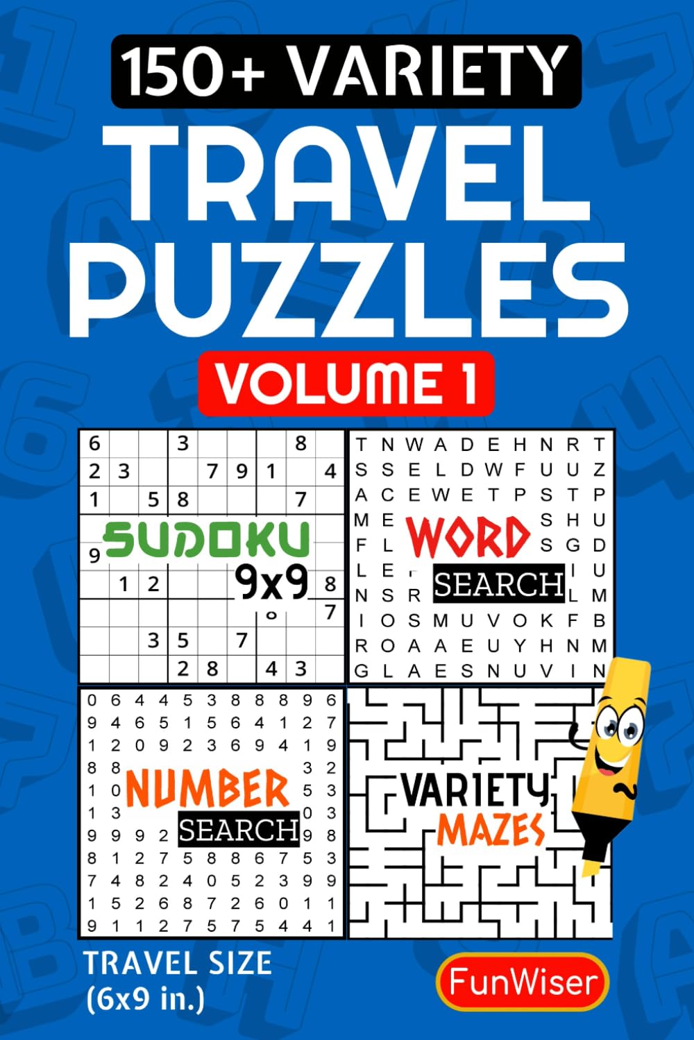 Travel Puzzle Activity Book for Adults - Travel Size Puzzle Book - VOL 1: 150+ Variety Puzzles & Brain Games for Travel - Word Search, Sudoku, Mazes ... and Teens (FunWiser - Home/Travel Size)