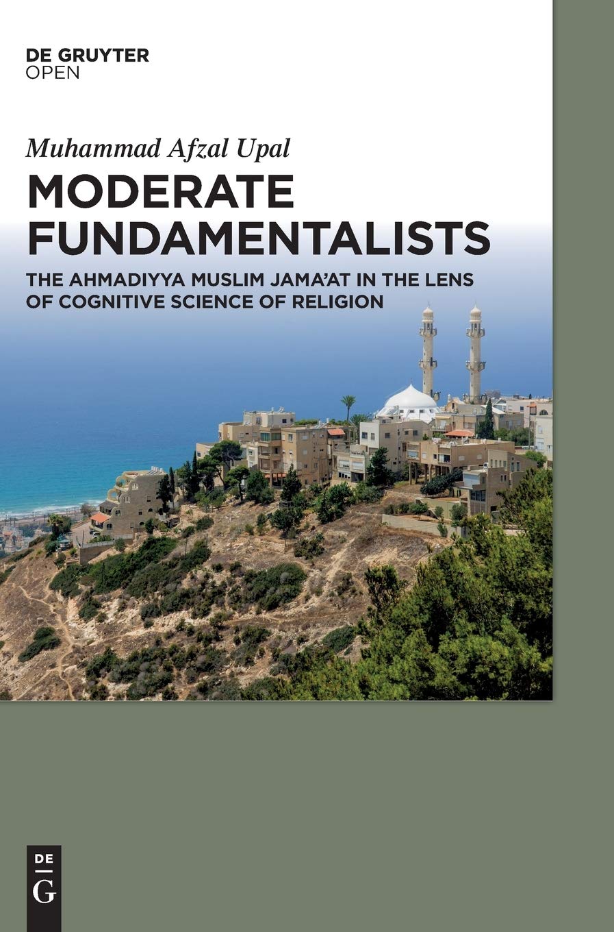 Moderate Fundamentalists: Ahmadiyya Muslim Jama'at in the Lens of Cognitive Science of Religion