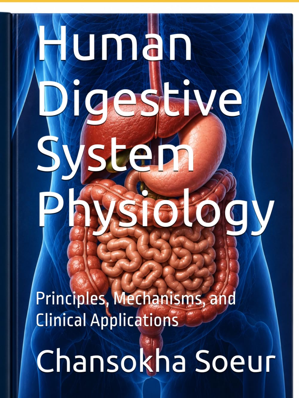 Human Digestive System Physiology: Principles, Mechanisms, and Clinical Applications
