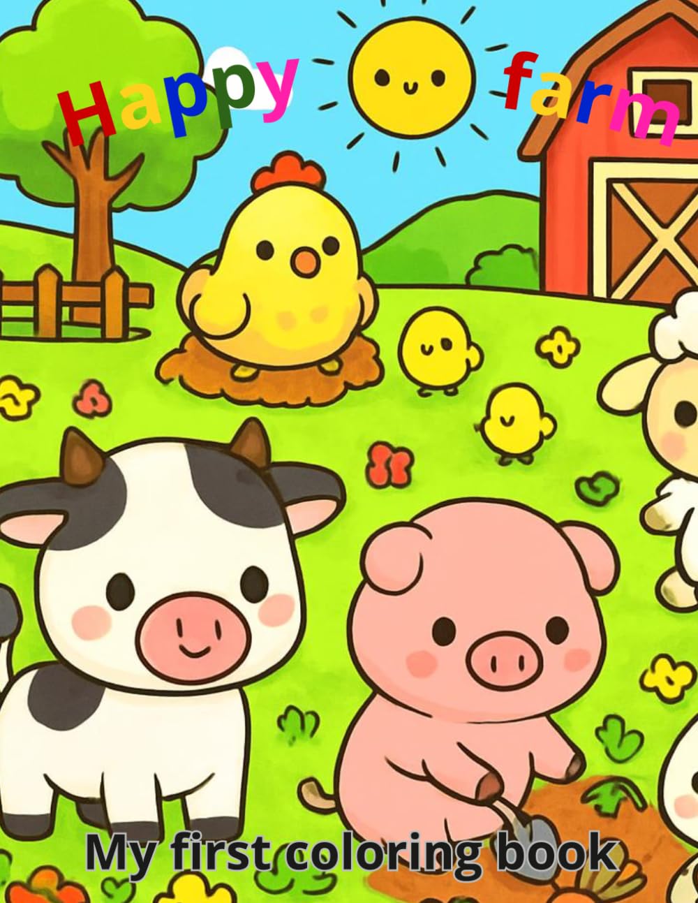 Happy Farm Coloring Book: Fun and Easy Farm Animals Coloring Book for Children1–5 | Big Simple Pages for Little Hands