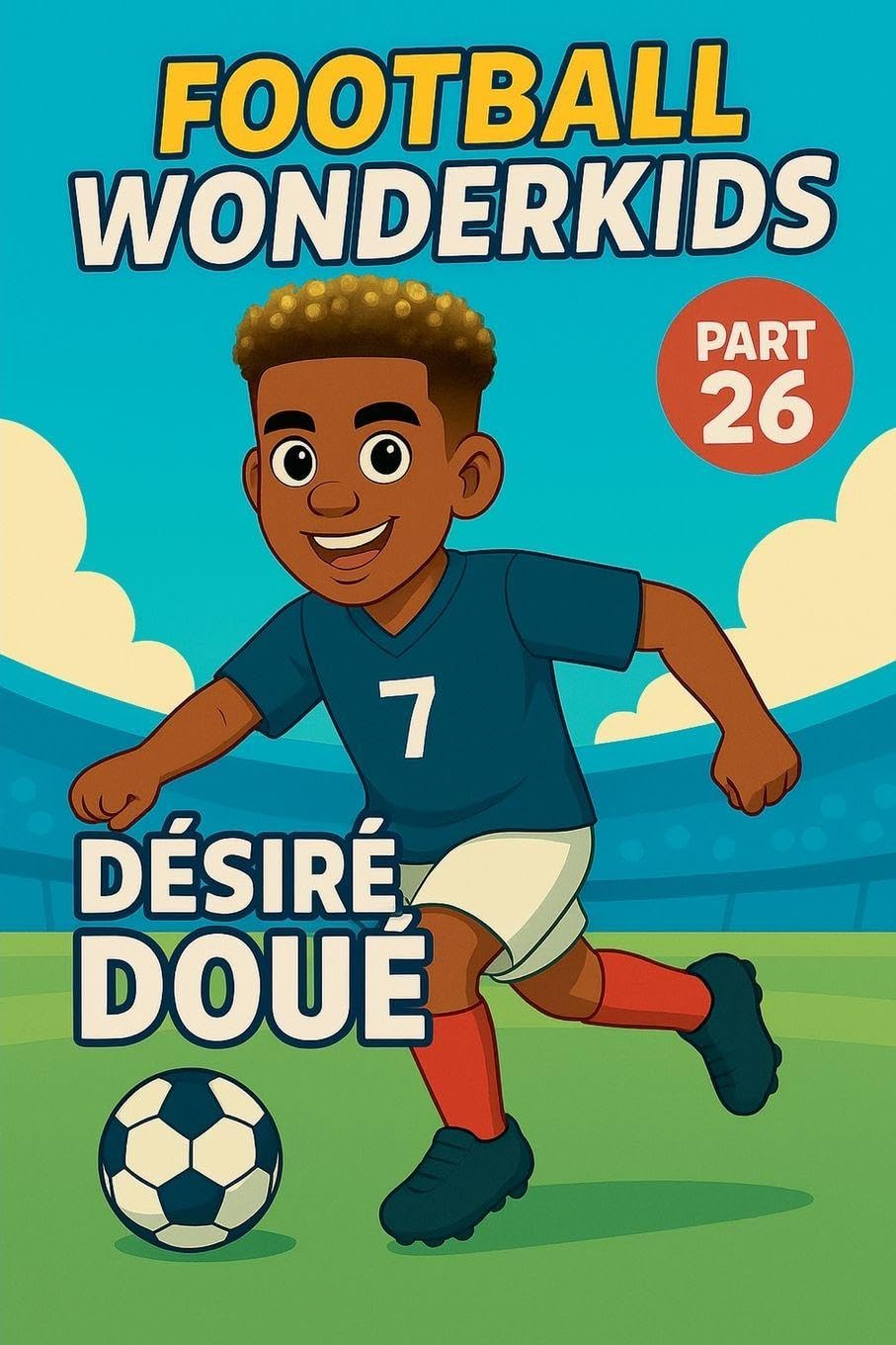 Football Wonderkids: Désiré Doué: 26