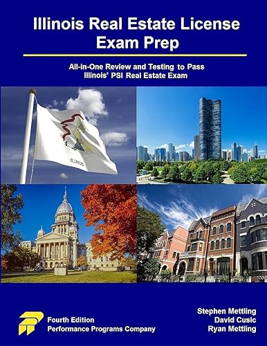 Illinois Real Estate License Exam Prep: All-in-One Review and Testing To Pass Illinois' PSI Real Estate Exam