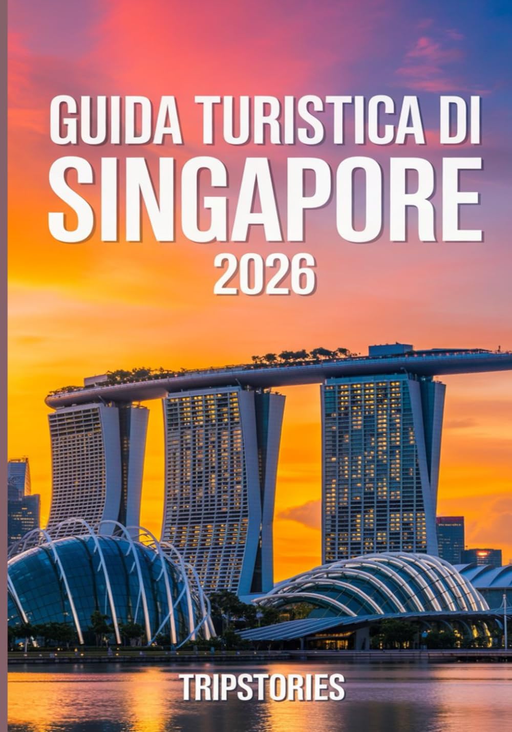 Guida turistica di Singapore 2026: Itinerari ben pianificati | Conoscenza locale | Cultura locale, tesori nascosti e guida pratica nei principali quartieri di Singapore