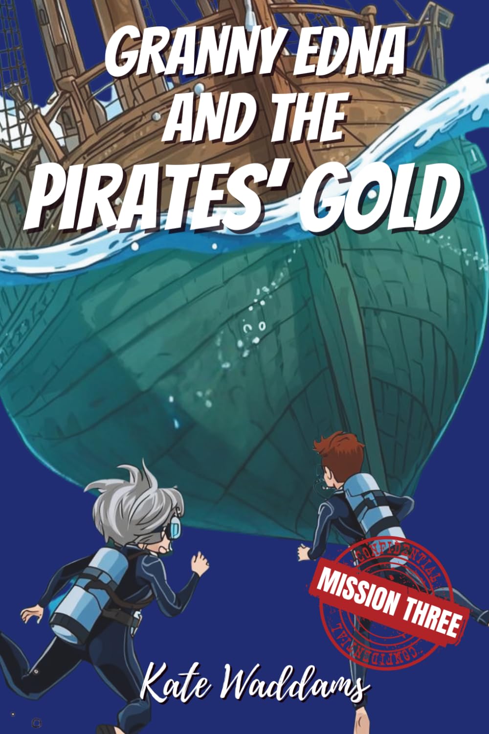Granny Edna and the Pirates' Gold: The Granny Gang Adventures : Mission Three