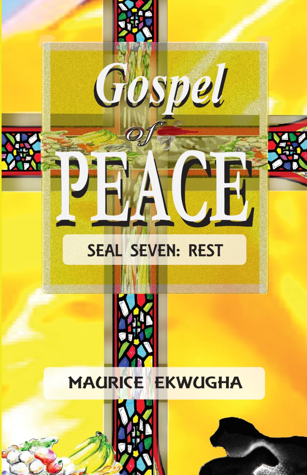 Gospel of Peace: Seal Seven - Rest (Book of Seals series)