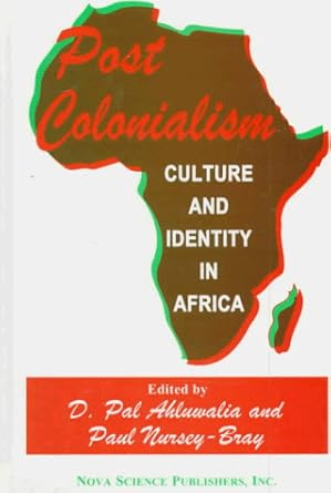 Post-Colonialism: Culture and Identity in Africa (Horizons in Post-Colonial Africa)