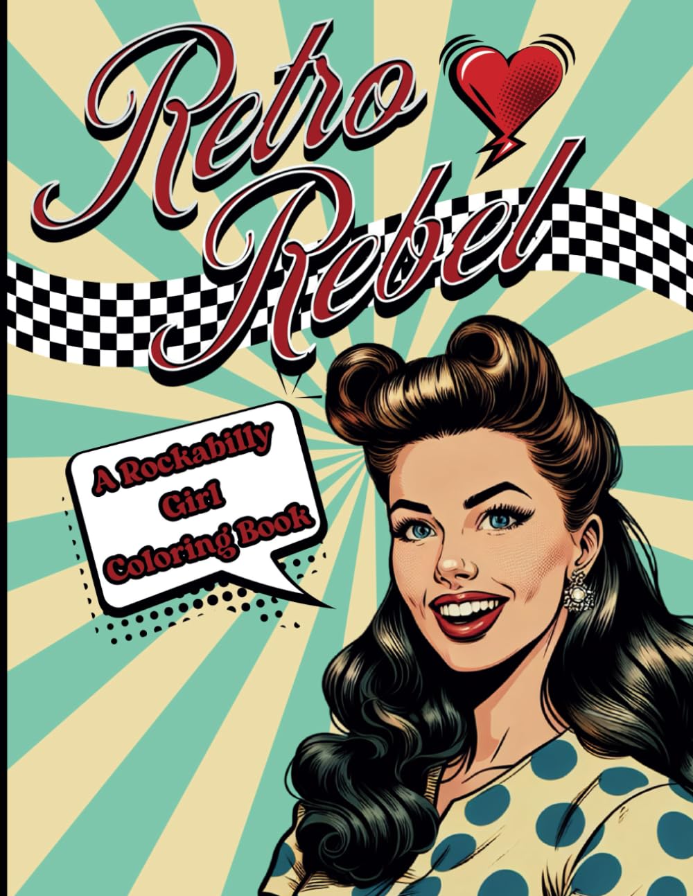 Retro Rebel: A Rockabilly Girl Coloring Book