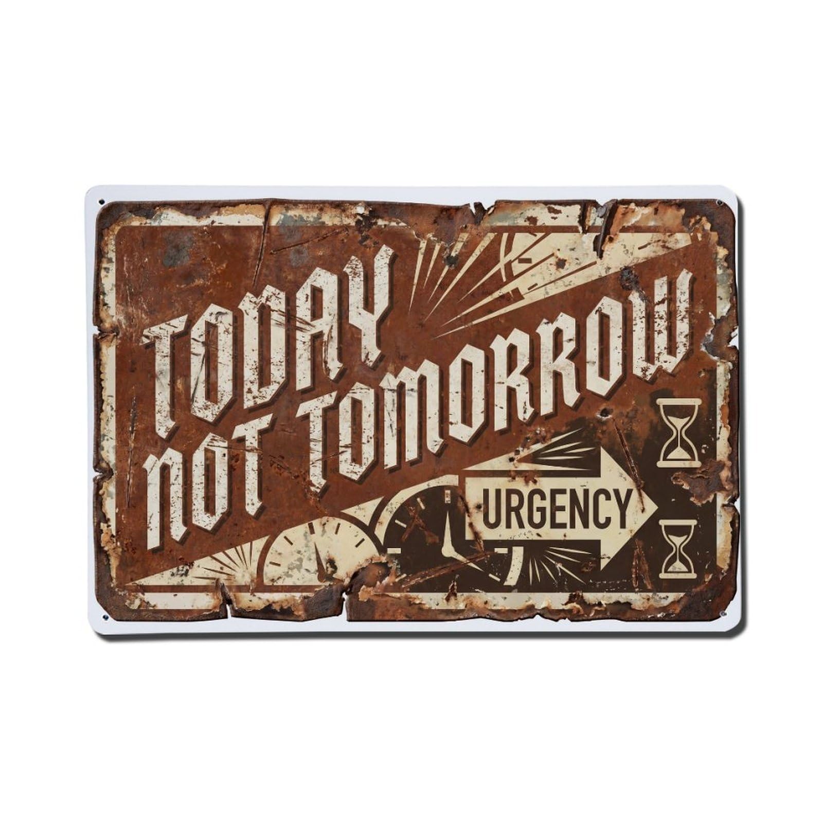 Urgency Motivation Retro Motivational Slogans Metal Tin Sign Plaque Wall Decor for Cafe, Club Bar, Office, Home Garden Metal Poster 8x12Inch