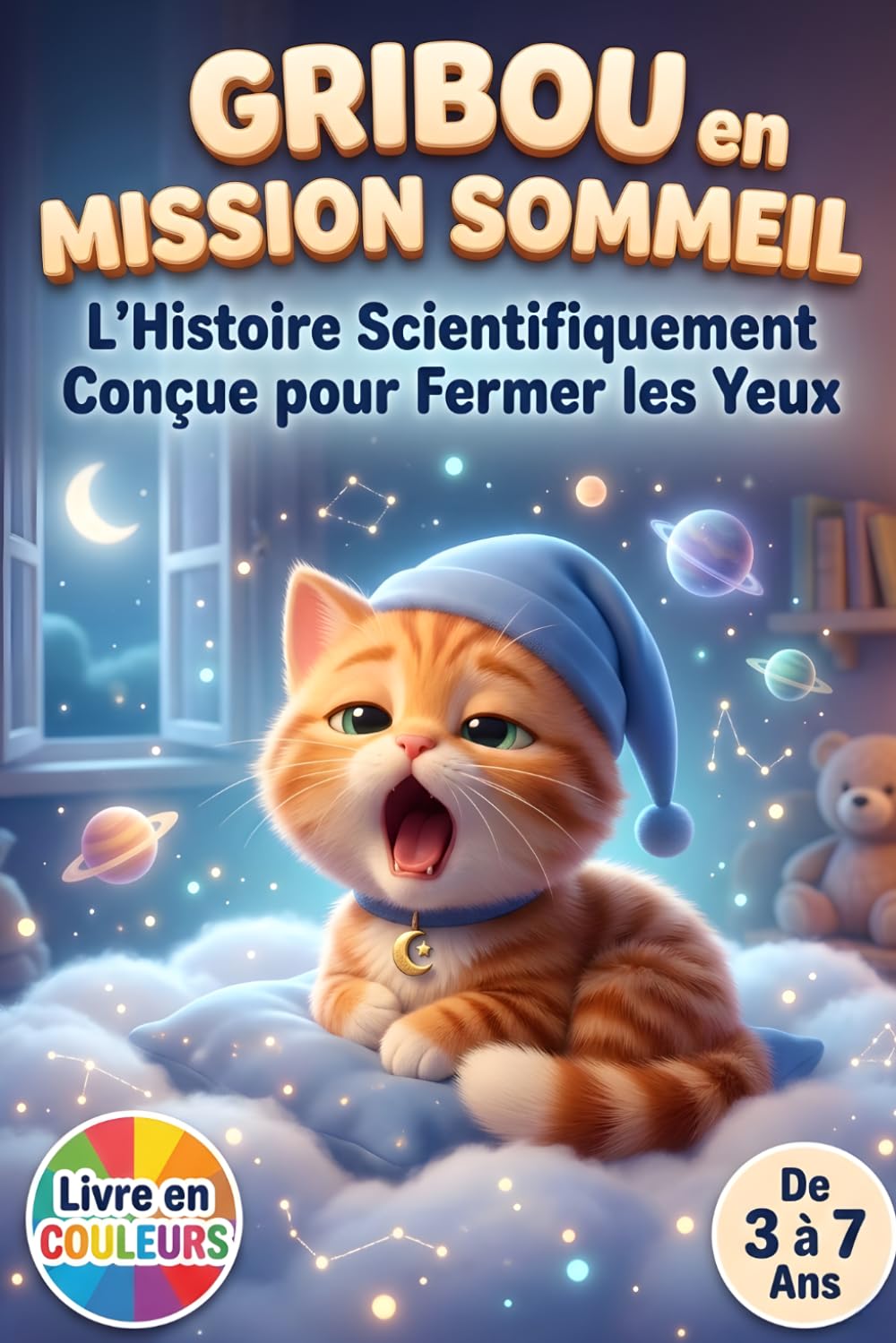 Gribou en Mission Sommeil : L'Histoire Scientifiquement Conçue pour Fermer les Yeux: Histoire du soir hypnotique pour s'endormir rapidement. Un conte ... douce pour un sommeil profond et calme.