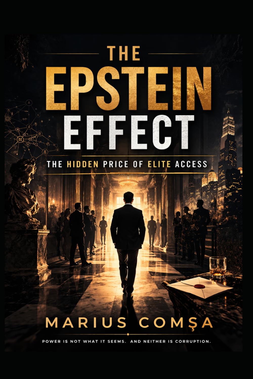 The Epstein Effect: The Hidden Price of Elite Access (The Field of Interaction Series)