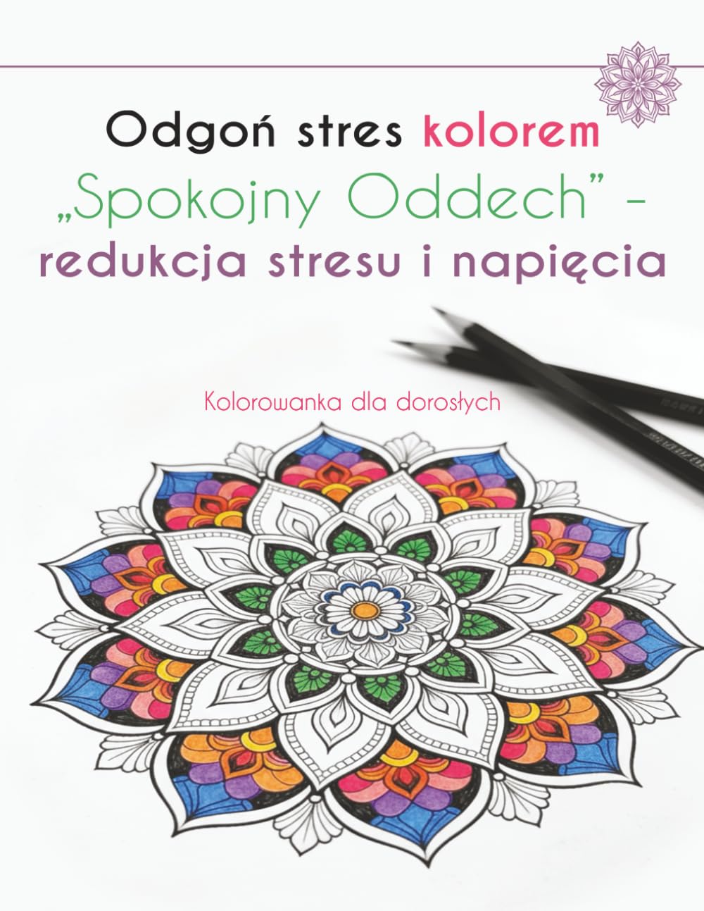Odgoń stres kolorem „Spokojny Oddech” – redukcja stresu i napięcia: Kolorowanka dla dorosłych