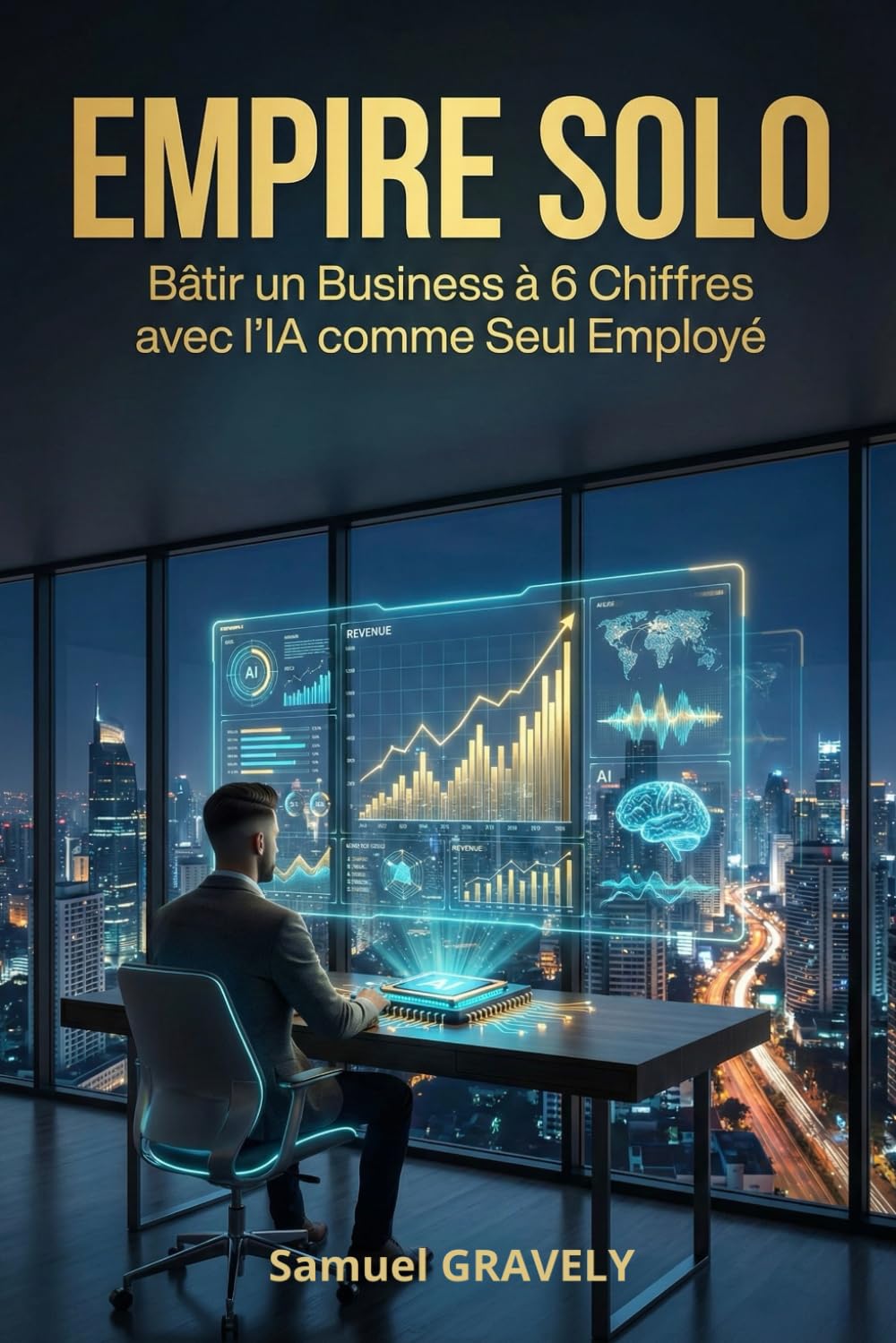 EMPIRE SOLO: Bâtir un Business à 6 Chiffres avec l'IA comme Seul Employé