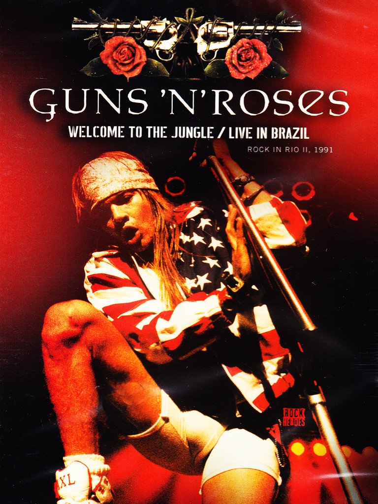 Guns N' Roses - Welcome to the Jungle/Live in Brazil - Rock in Rio