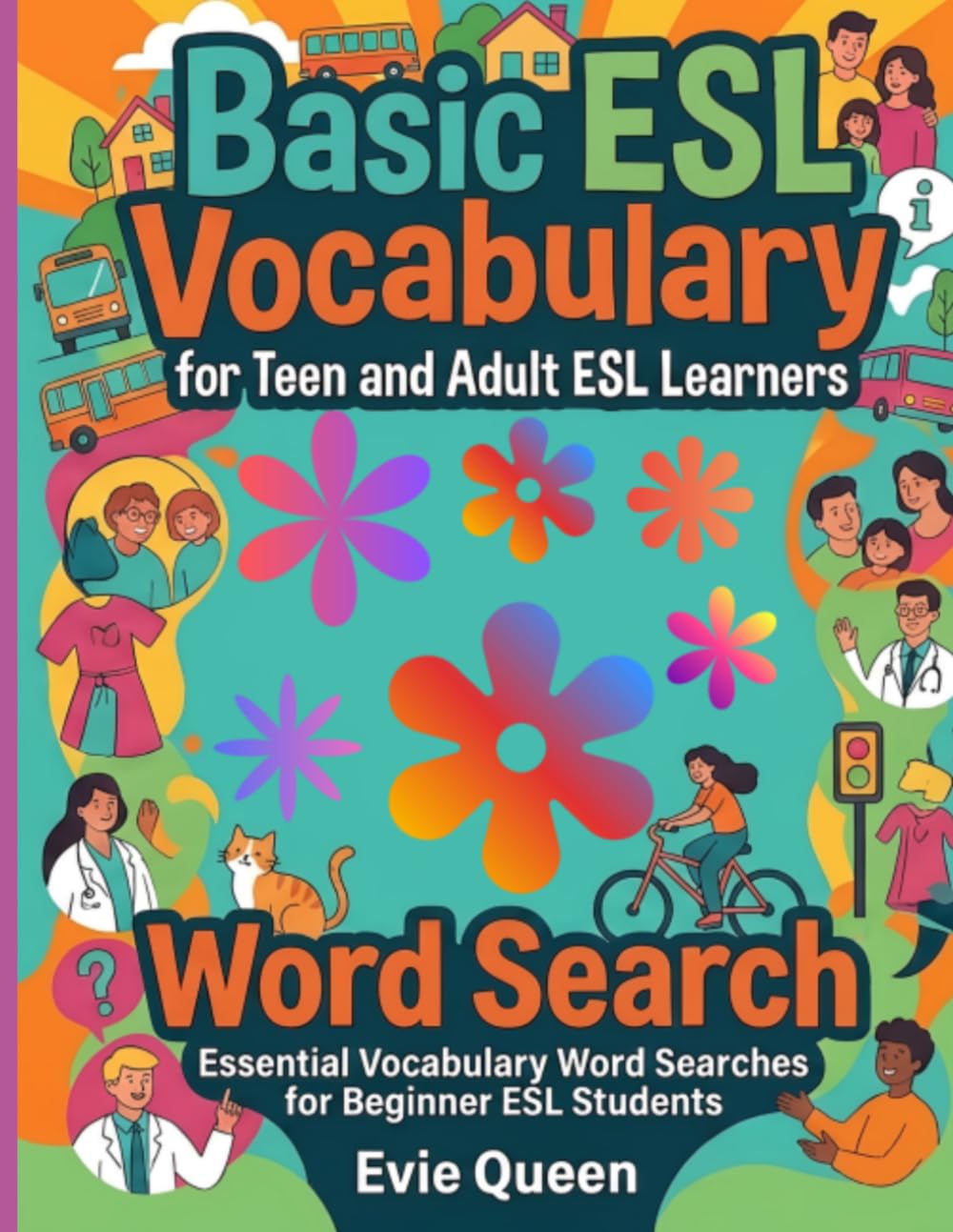 Basic ESL Vocabulary for Teen and Adult ESL Learners Word Search: Essential Vocabulary Word Searches for ESL Students (ESL Learning Resources)