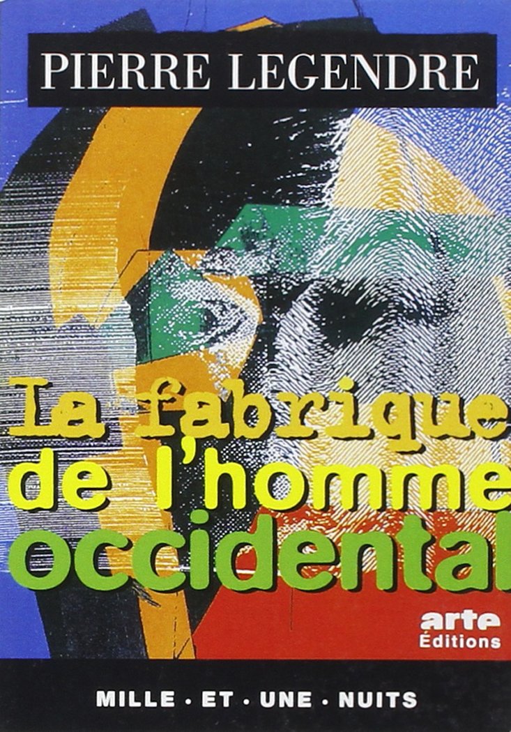 La Fabrique de l'homme occidental (La Petite Collection)