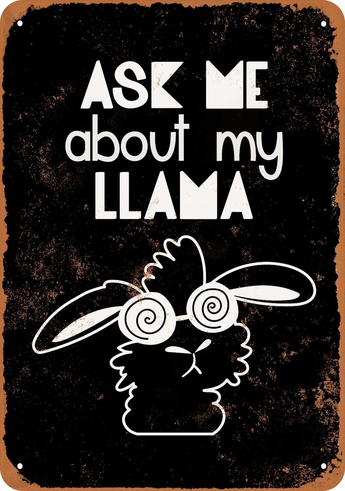 Miaomansenstore Metal Sign - Ask Me About My Llama (Black) - Vintage Look Home Decor