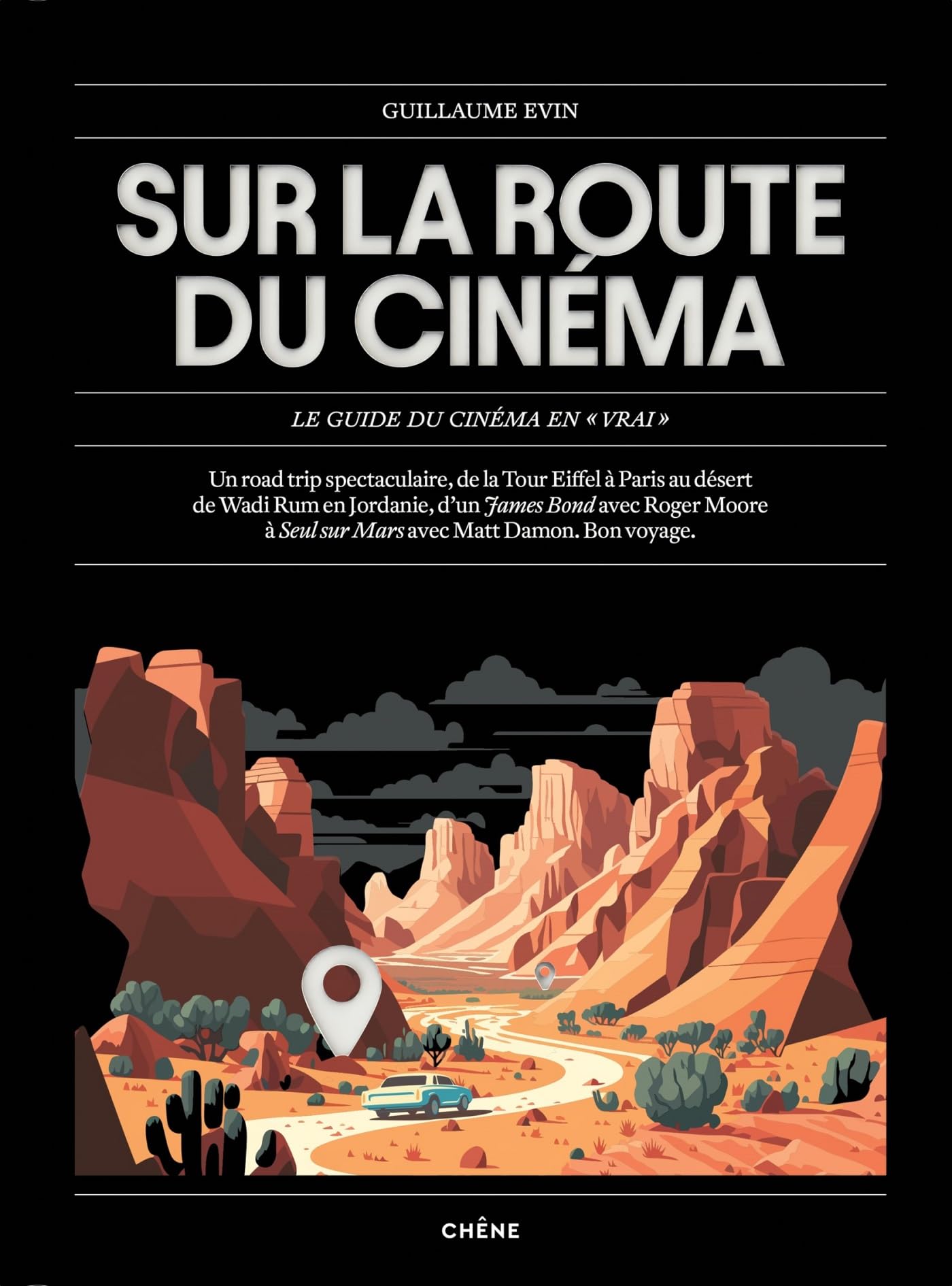 Sur la route du cinéma: Le guide du cinéma en "vrai"