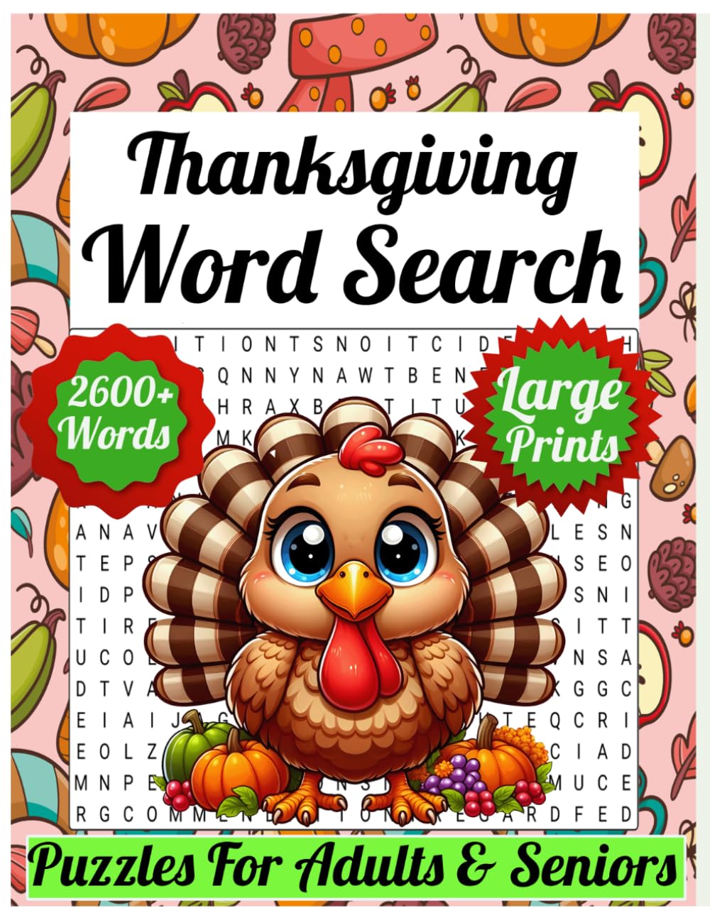 Thanksgiving Word Search Puzzles For Adults & Seniors Large Prints: 80+ Large Print Thanksgiving Word Searches Featuring Food, Traditions, Gratitude, and Autumn Adventures.